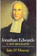 Jonathan Edwards: A New Biography