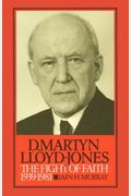 D. Martyn Lloyd-Jones: The Fight Of Faith