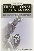Case For Traditional Protestantism