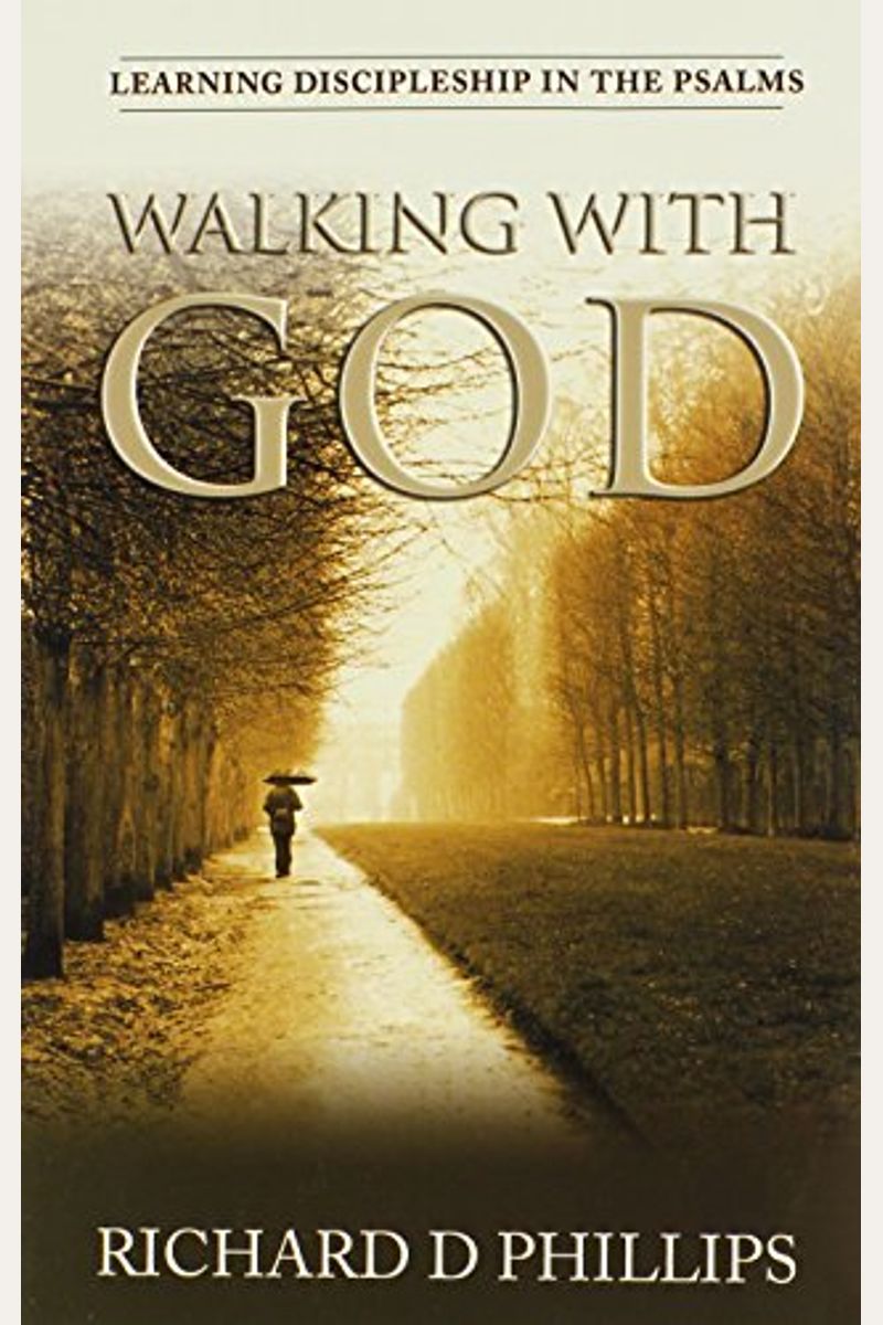 Walking With God: Learning Discipleship In The Psalms