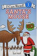 Santa's Moose: A Christmas Holiday Book For Kids