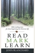 Read Mark Learn: Bible Reading Notes For Those Beginning The Christian Life