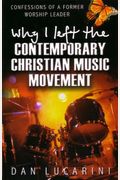 Why I Left the Contemporary Christian Music Movement: Confessions of a Former Worship Leader