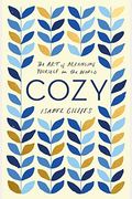 Cozy: The Art Of Arranging Yourself In The World