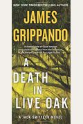 A Death In Live Oak: A Jack Swyteck Novel