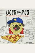 Doug The Pug: The Coloring And Activity Book