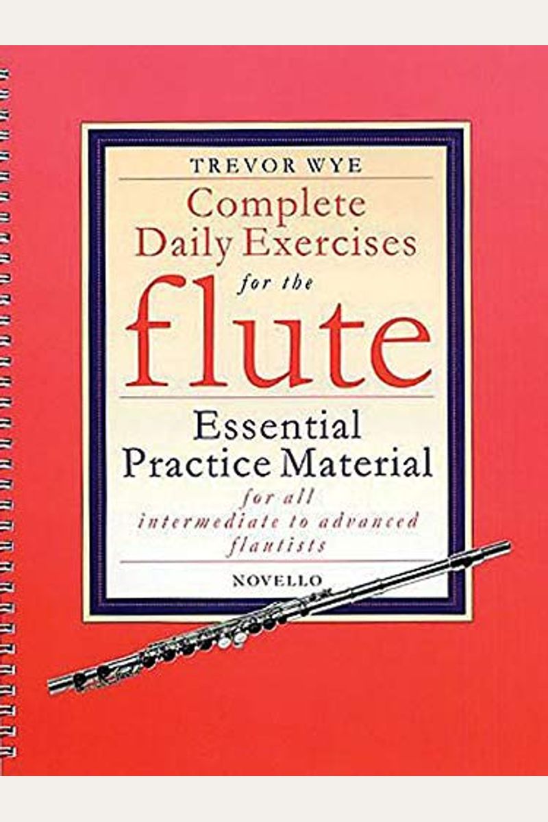 Buy Complete Daily Exercises For The Flute Essential Practice Material