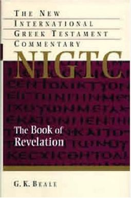 The Book Of Revelation: A Commentary On The Greek Text The Book Of Revelation: A Commentary On The Greek Text