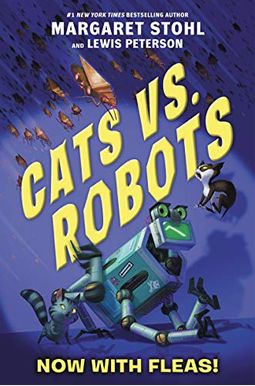 Cats Vs. Robots: Now With Fleas! Cats Vs. Robots: Now With Fleas!