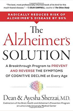 The Alzheimer's Solution: A Breakthrough Program to Prevent and Reverse the Symptoms of Cognitive Decline at Every Age The Alzheimer's Solution: A Breakthrough Program to Prevent and Reverse the Symptoms of Cognitive Decline at Every Age