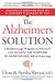 The Alzheimer's Solution: A Breakthrough Program to Prevent and Reverse the Symptoms of Cognitive Decline at Every Age