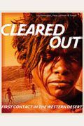Cleared Out: First Contact In The Western Desert