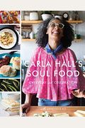 Carla Hall's Soul Food: Everyday And Celebration