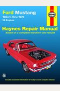 Ford Mustang 19641/2 Thru 1973 V8 Engines Haynes Repair Manual: V8 Engines