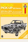 Datsun Pick-Up 620 Series 1973 Thru 1979