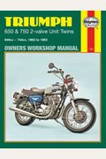 Triumph 650 And 750 2-Valve Twins Owners Workshop Manual, No. 122: '63-'83