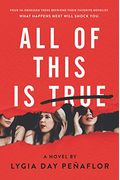 All Of This Is True: A Novel