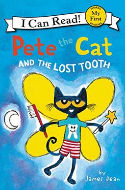 Pete The Cat And The Lost Tooth Pete The Cat And The Lost Tooth