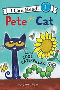 Pete The Cat And The Cool Caterpillar (I Can Read Level 1) (Turtleback School & Library Binding Edition) (Pete The Cat: I Can Read!, Level 1)