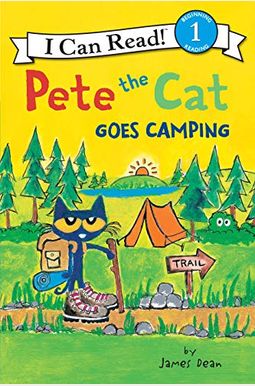 Pete The Cat Goes Camping Pete The Cat Goes Camping