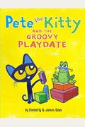 Pete The Kitty And The Groovy Playdate