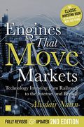 Engines That Move Markets: Technology Investing From Railroads To The Internet And Beyond