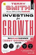 Investing For Growth: How To Make Money By Only Buying The Best Companies In The World - An Anthology Of Investment Writing, 2010-20