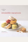 Irresistible Macaroons (Les Petits Plats Francais)