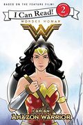 Wonder Woman: I Am An Amazon Warrior