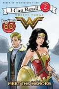 Wonder Woman: Meet The Heroes