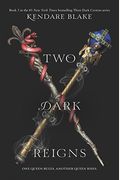 Two Dark Reigns (Three Dark Crowns)