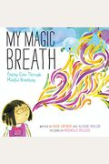 My Magic Breath: Finding Calm Through Mindful Breathing