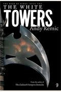 The White Towers: Book 2 of the Rage of Kings