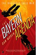 The Bayern Agenda: Book One Of The Galactic Cold War