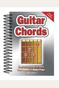 Guitar Chords: Easy-To-Use, Easy-To-Carry, One Chord On Every Page