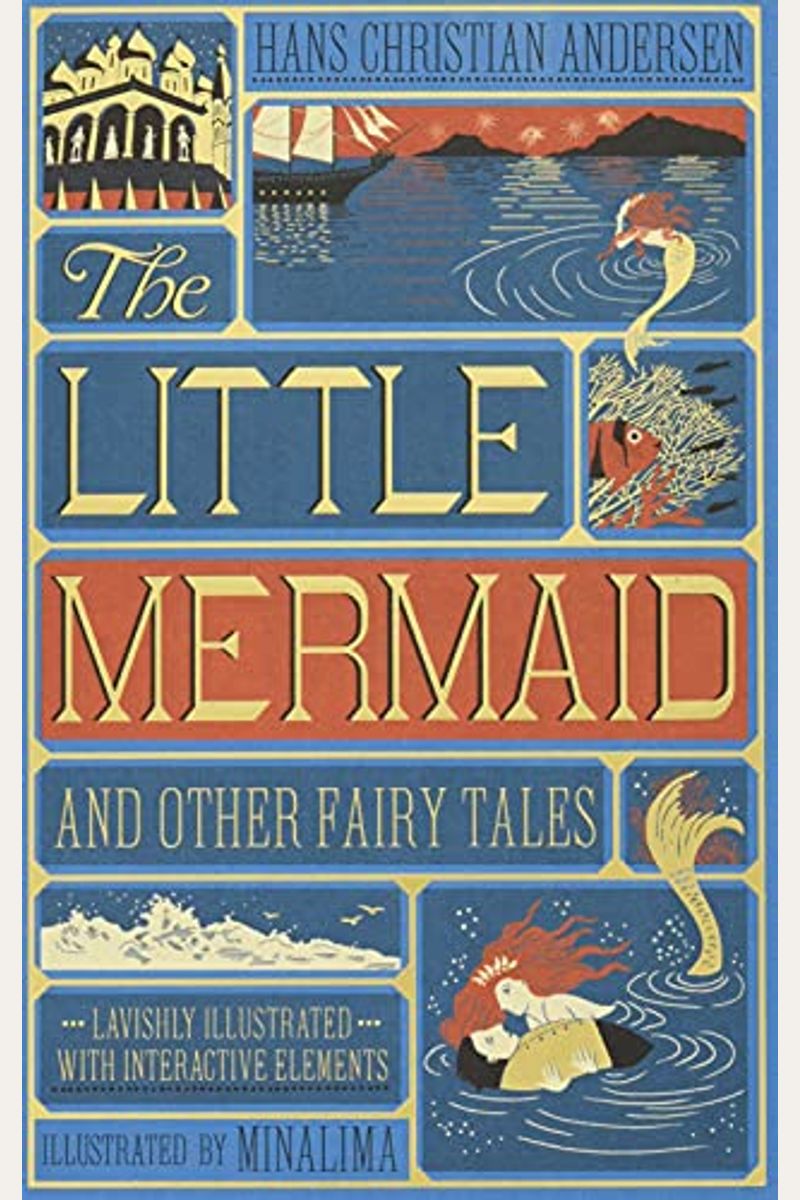 The Little Mermaid And Other Fairy Tales (Minalima Edition): (Illustrated With Interactive Elements)