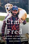 Craig & Fred: A Marine, A Stray Dog, And How They Rescued Each Other