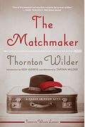 The Matchmaker: A Farce In Four Acts