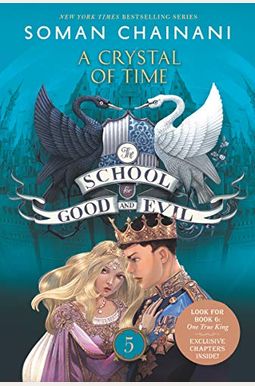 The School For Good And Evil #5: A Crystal Of Time: Now A Netflix Originals Movie The School For Good And Evil #5: A Crystal Of Time: Now A Netflix Originals Movie