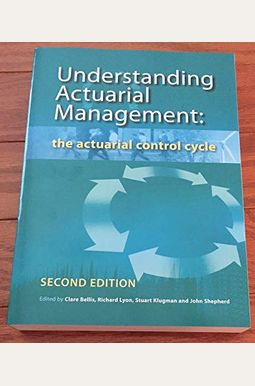 Buy Understanding Actuarial Management: The Actuarial Control Cycle ...