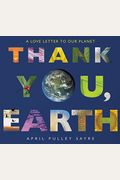 Thank You, Earth: A Love Letter To Our Planet