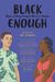 Black Enough: Stories Of Being Young & Black In America