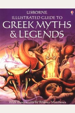 Usborne Illustrated Guide To Greek Myths And Legends Usborne Illustrated Guide To Greek Myths And Legends
