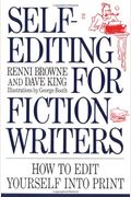 Self-Editing for Fiction Writers: How to Edit Yourself into Print