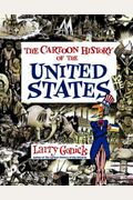 Cartoon History Of The United States (Cartoon Guide Series)
