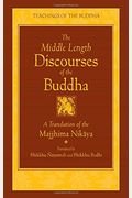The Middle Length Discourses Of The Buddha: A Translation Of The Majjhima Nikaya