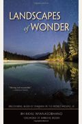 Landscapes Of Wonder: Discovering Buddhist Dharma In The World Around Us