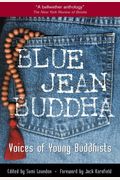 Blue Jean Buddha: Voices Of Young Buddhists