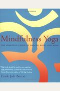 Mindfulness Yoga: The Awakened Union Of Breath, Body, And Mind