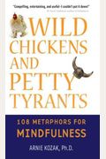 Wild Chickens And Petty Tyrants: 108 Metaphor